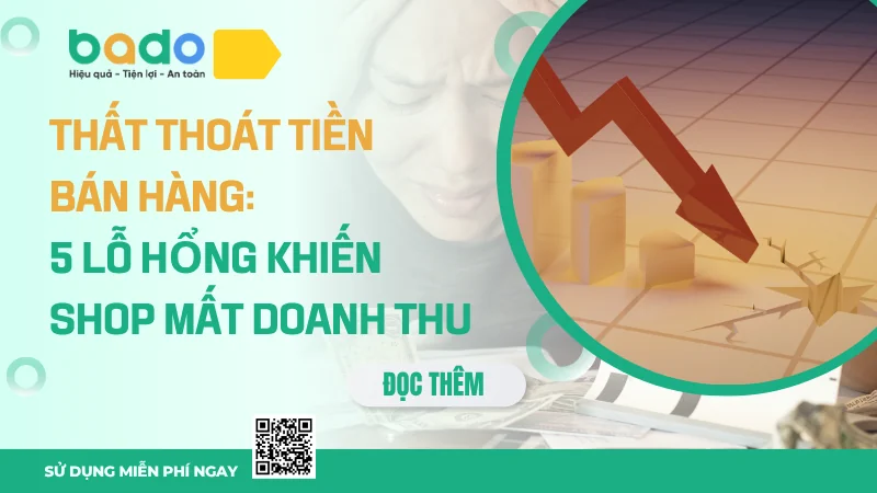 5 Nguyên Nhân Khiến Cửa Hàng Thất Thoát Tiền Bán Hàng 